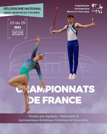 Championnats de France de Gymnastique 2025 - Du 23 au 25 Mai au Vélodrome de Saint-Quentin en Yvelines